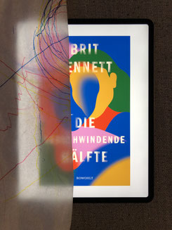 Die verschwindende Hälfte, Brit Bennet, Rowohlt