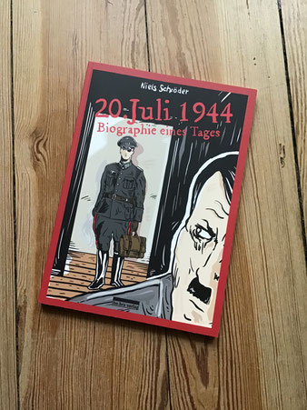 Niels Schröder, Graphic-Novel „20.Juli 1944. Biographie eines Tages".