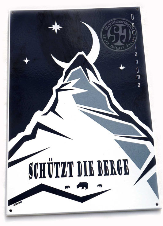 Kunst am Bau, Emailplakat, Zustand 0, perfekt, 40 x 60 cm, 2,8 kg, teilweise dick schabloniert, "Schützt die Berge", signiert "Hübscher" , Rückseitig mit Zertifikation, Anfragen unter Kontakt