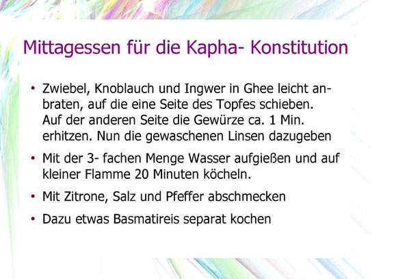 Kochrezept, Mittagessen für die Kapha- Konstitution. 