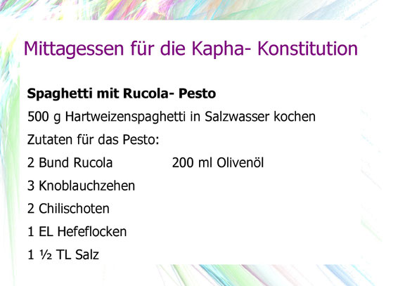 Kochrezept 4, Mittagessen für die Kapha- Konstitution