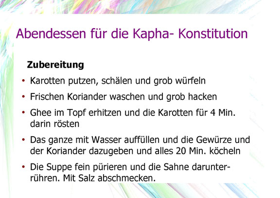 Kochrezept 2, Abendessen für die Kapha- Konstitution.