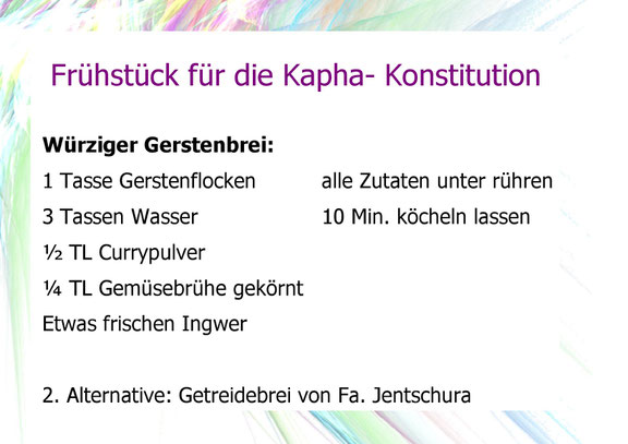 Kochrezept, Frühstück für die Kapha- Konstitution.