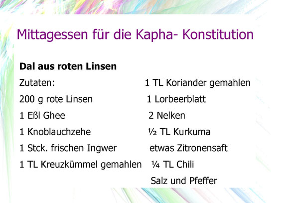 Kochrezept 2, Mittagessen für die Kapha- Konstitution. 