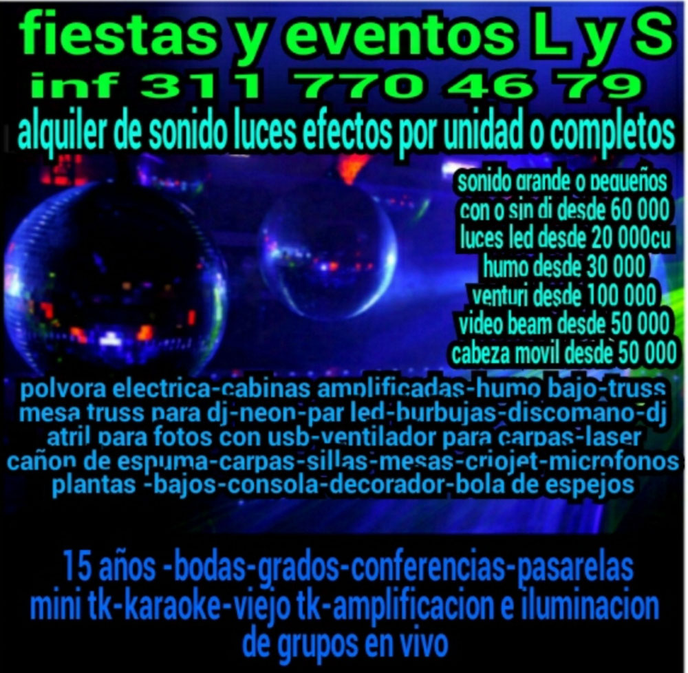 Fiestas y eventos LyS alquiles de sonido, luces, efectos especiales, video, espuma para fiestas