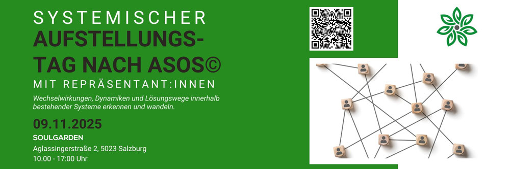 Systemischer Aufstellungstag mit Repräsentant:innen im SOULGARDEN Salzburg - Jetzt anmelden und Platz sichern!