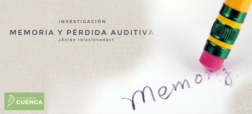 La memoria y la pérdida auditiva, ¿tienen algún tipo de relación?. ¿A qué es debido?