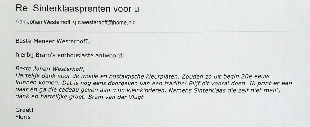 De leuke reactie van Bram van der Vlugt, een heeele goede vrind van Sinterklaas, op de sinterklaastekeningen. Een eer en ik zal zeker met de traditie doorgaan! 