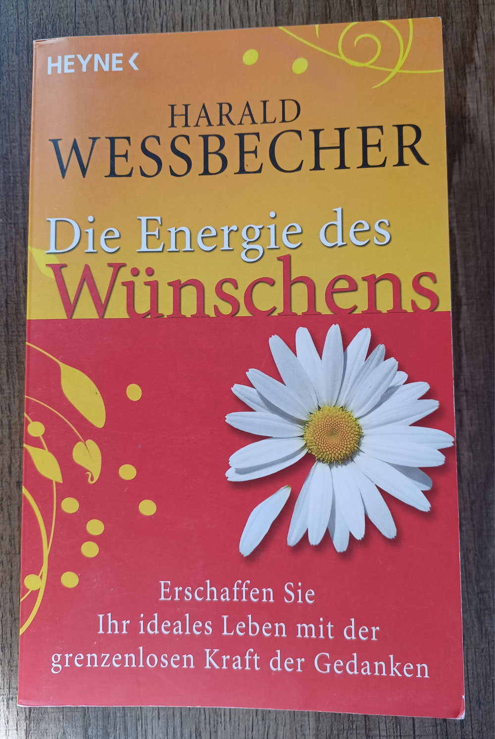 Harald Wessbecher - Die Energie des Wünschens 