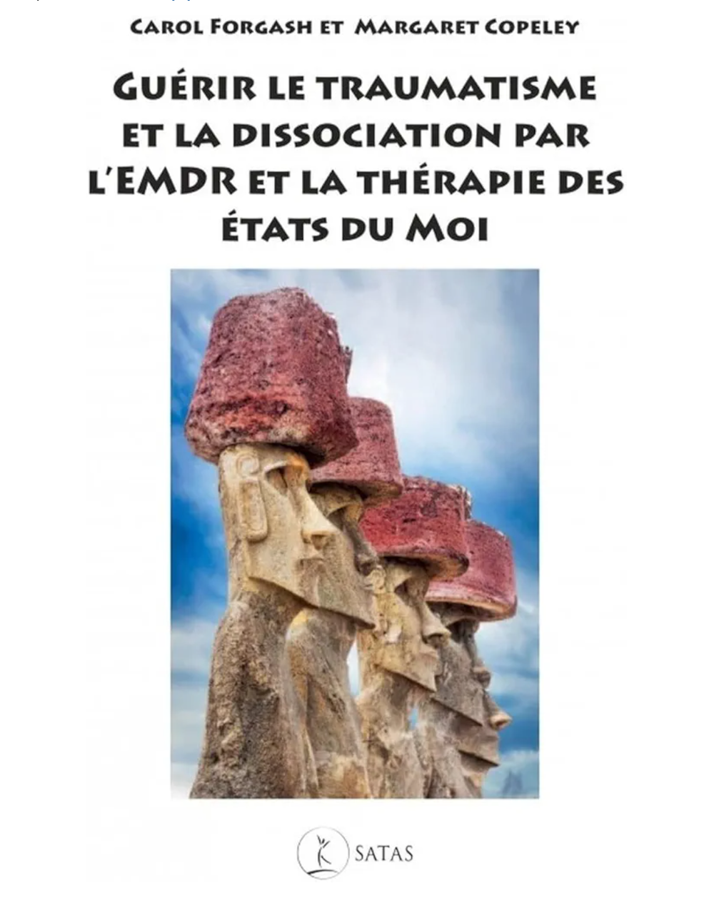Guérir le traumatisme et la dissociation par l'EMDR et la thérapie des états du moi