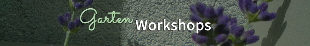 Zu den Garten-Workshops