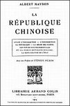 LA RÉPUBLIQUE CHINOISE  par Albert MAYBON (1878-19xx) avec une préface de Stéphen Pichon  Armand Colin, Paris, 1914. XX+268 pages.