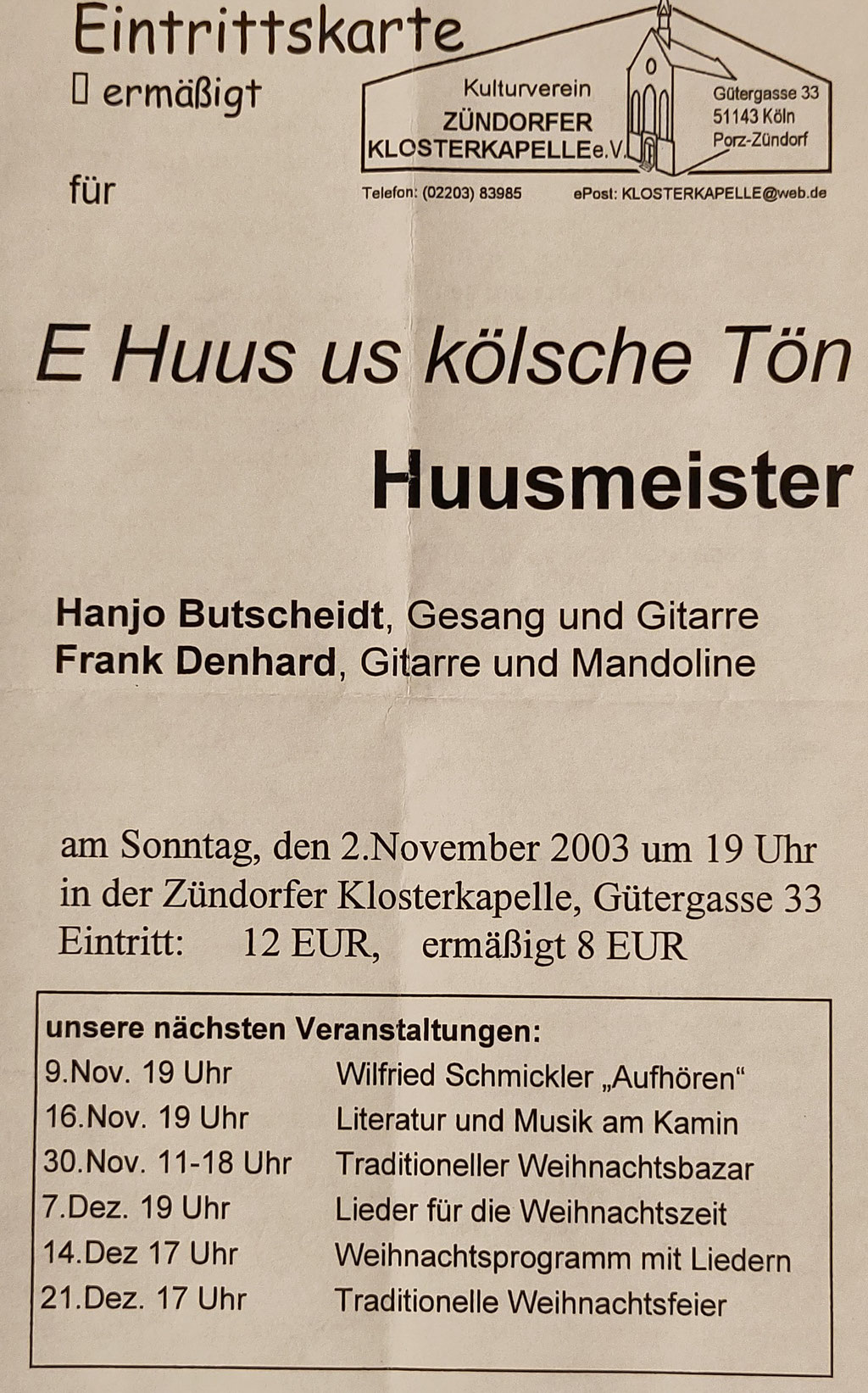 Huusmeister, Zündorfer Klosterkapelle, Köln 2003