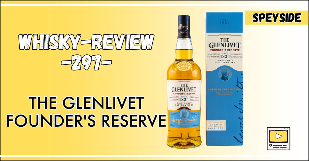 Whisky Verkostung The Glenlivet Founders Reserve