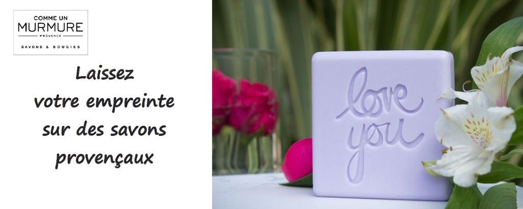 Personnalisation de savons : découvrez les senteurs originales de ses savons fabriqués en provence, et personnalisez-les : initiales, logos, message