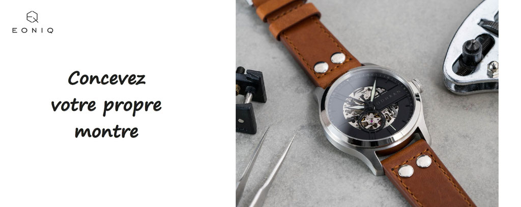 concevez votre montre haut de gamme, eoniq - personnalisation de montres, montres à personnaliser