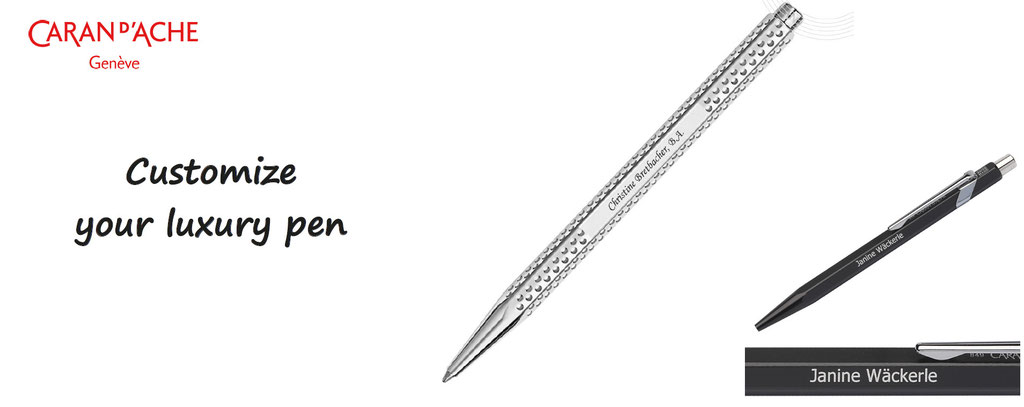 customize your caran d'ache luxury pen. Customization of pens
