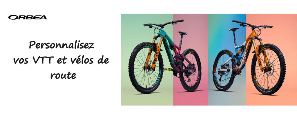 Orbea, design your ride, personnalisation de VTT et vélo. Vélos et VTT à personnaliser, haut de gamme