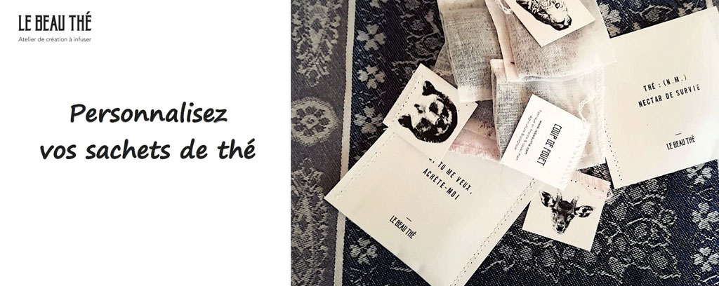 Le beau thé, lebeauthe, sachet de thé et d'infusions à personnaliser. Personnalisation de thé gourmet
