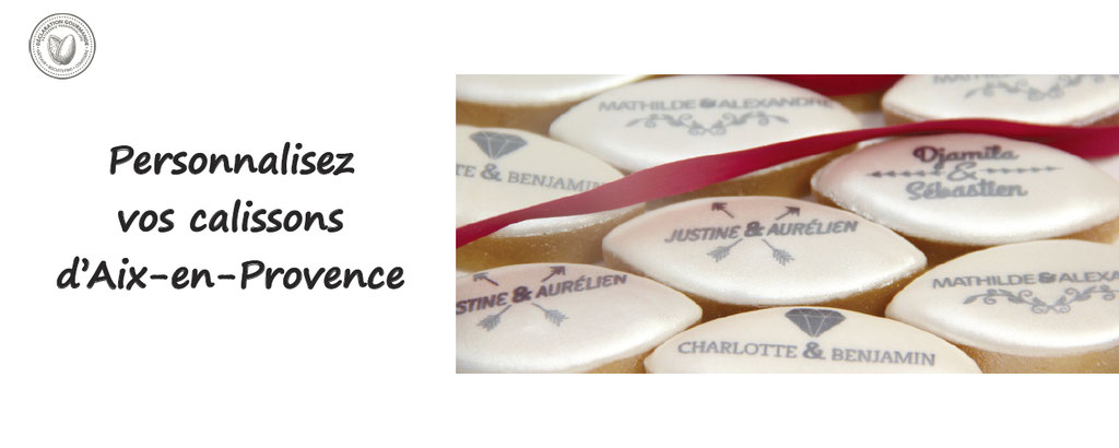 Personnalisation de calissons, de gourmandises, declaration gourmande - calissons d'aix en provence personnalisés