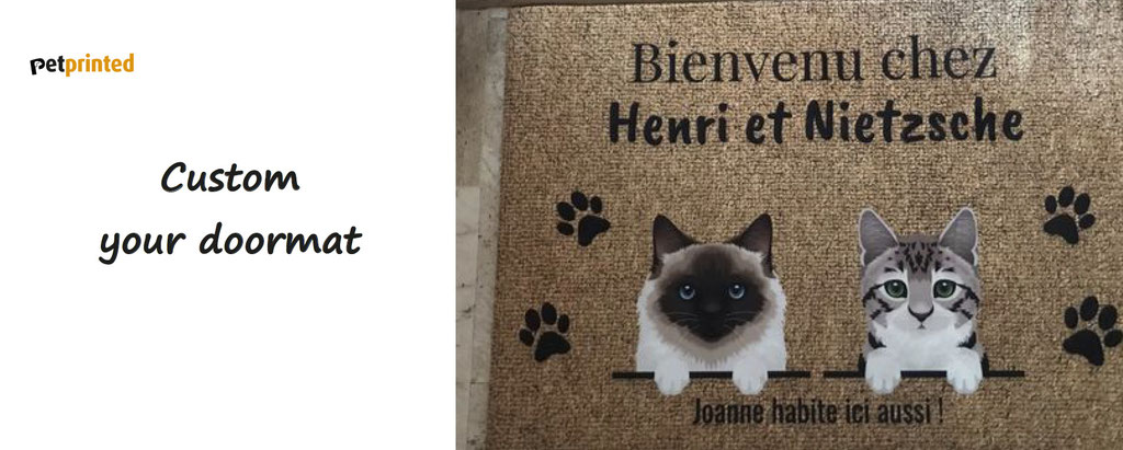 Custom your doormat, mug, with your own pets. Petprinted customization