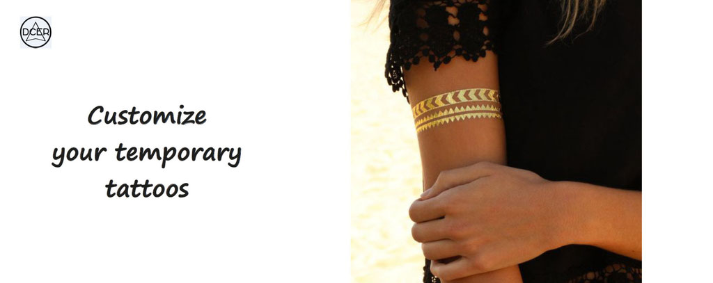 DCER, customization of temporary tattoos. Tattoo to customize