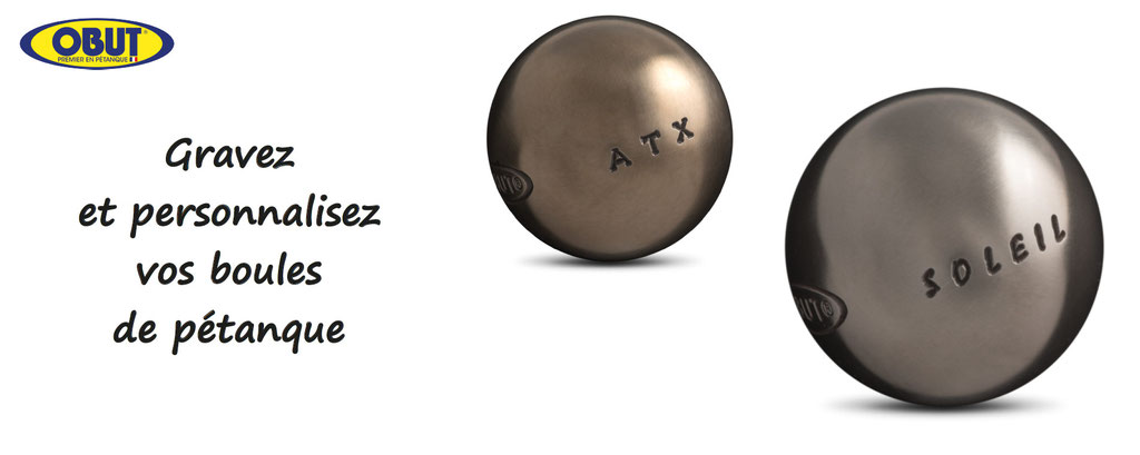 Obut, boules de pétanque personnalisables - boules à personnaliser, personnalisation de boules obut