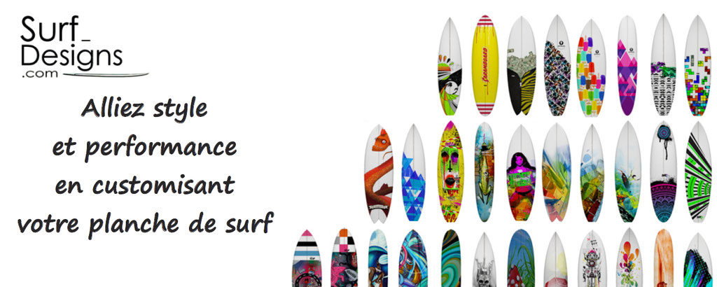 Personnalisation de planches de surf : choisissez parmi les design originaux d'artistes, ou vos créations, et vous aurez une planche de surf unique