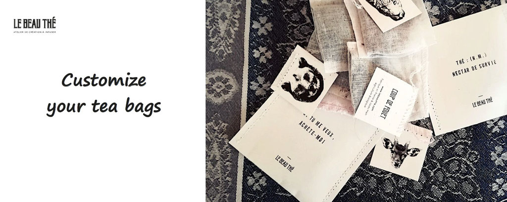 Le Beau Thé, customization of tea bag. Tea bags to customize, made in france