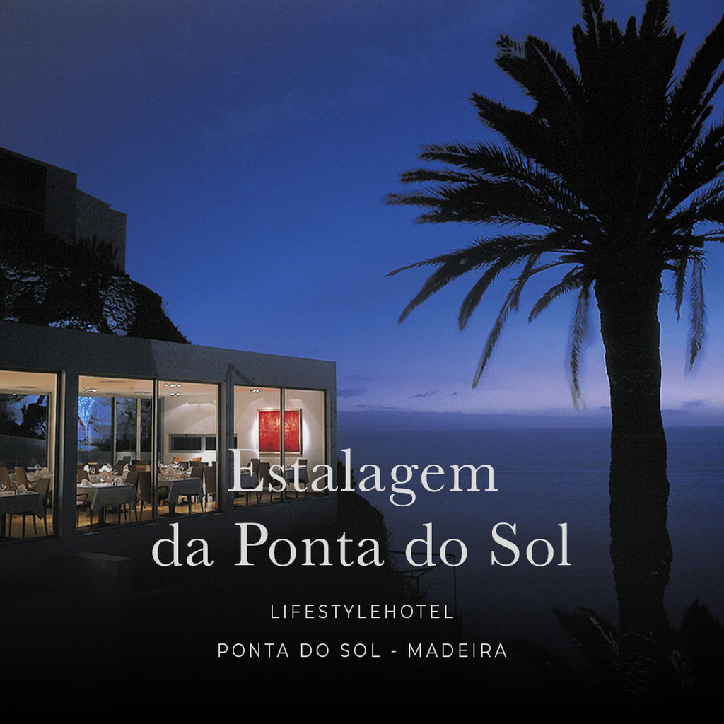 MADEIRA - die sechs coolsten Wellness- und Boutiquehotels der Insel : ESTALAGEM DA PONTA DO SOL Lifestylehotel