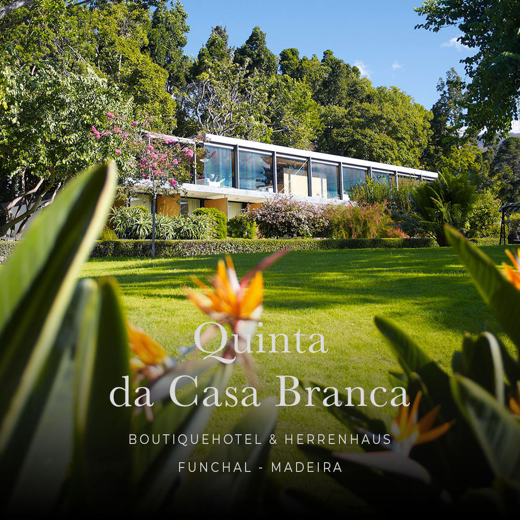 MADEIRA - die sechs coolsten Wellness- und Boutiquehotels der Insel : QUINTA DA CASA BRANCA