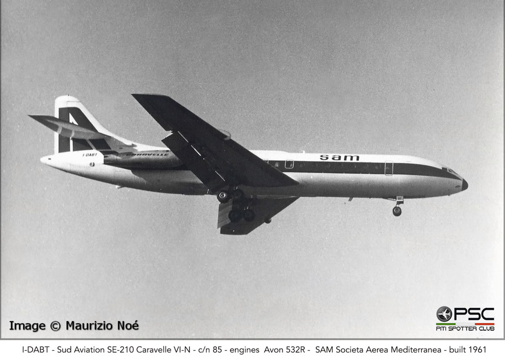 I-DABT Sud Aviation SE-210 Caravelle VI-N 85  Avon 532R  SAM Societa Aerea Mediterranea 1961 @ Milano Malpensa © collezione Maurizio Noè - Piti Spotter Club Verona
