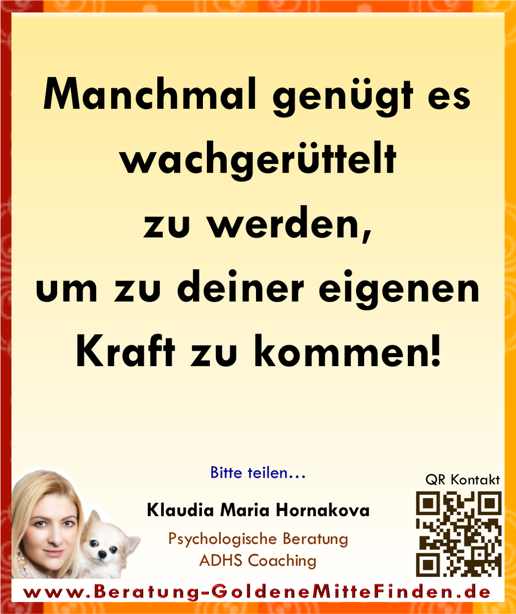 Manchmal muss man erst wachgerüttelt werden