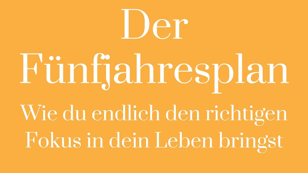 Fünfjahresplan Fokus 5Jahresplan 5-Jahres-Plan