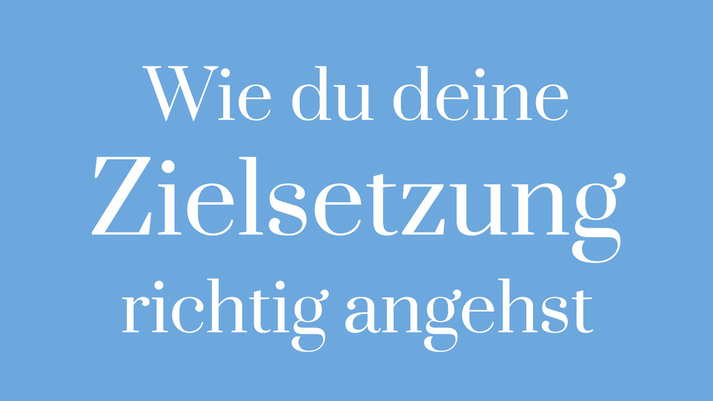 Ziele setzen Zielsetzung Vision