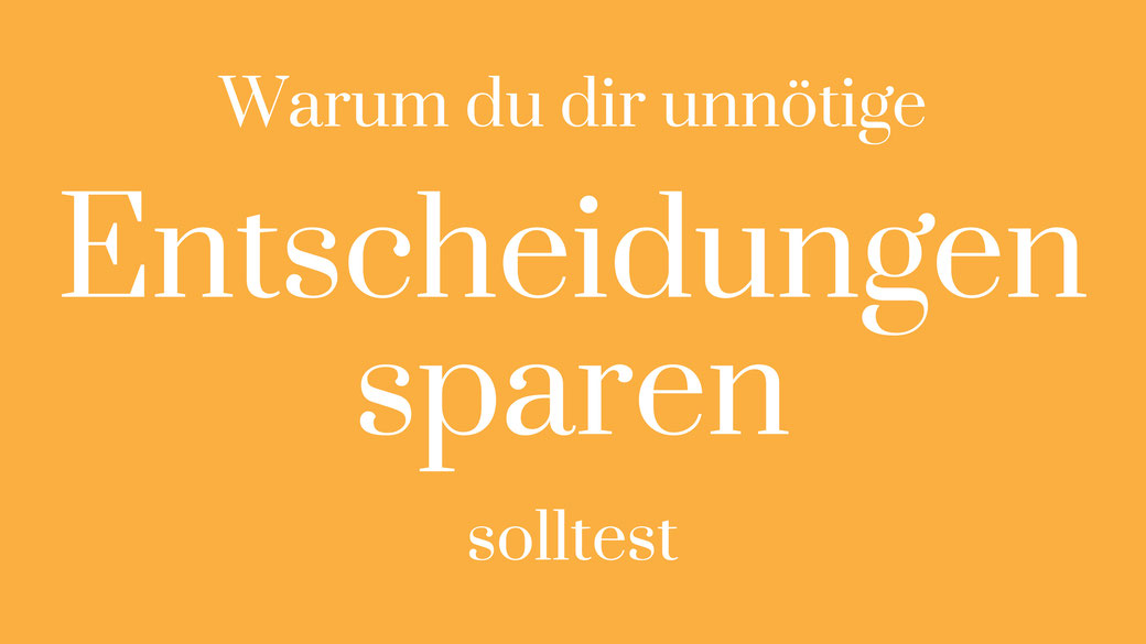 Entscheidungen treffen Erfolg Systematik Ordnung Struktur