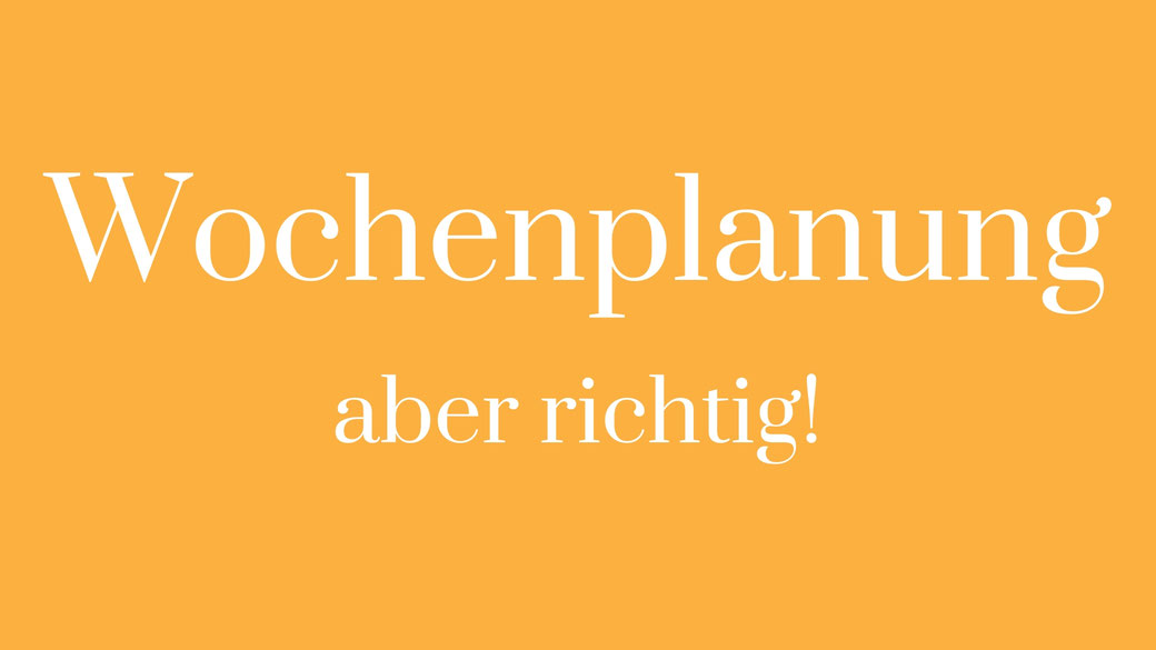 Wochenplanung Kalender BuJo Bullet journal Systematik Ordnung Struktur