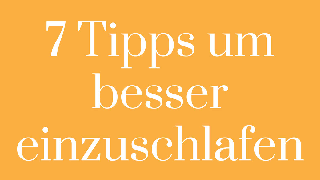 Besser Einschlafen Mit Diesen 7 Tipps Lisa Schroter