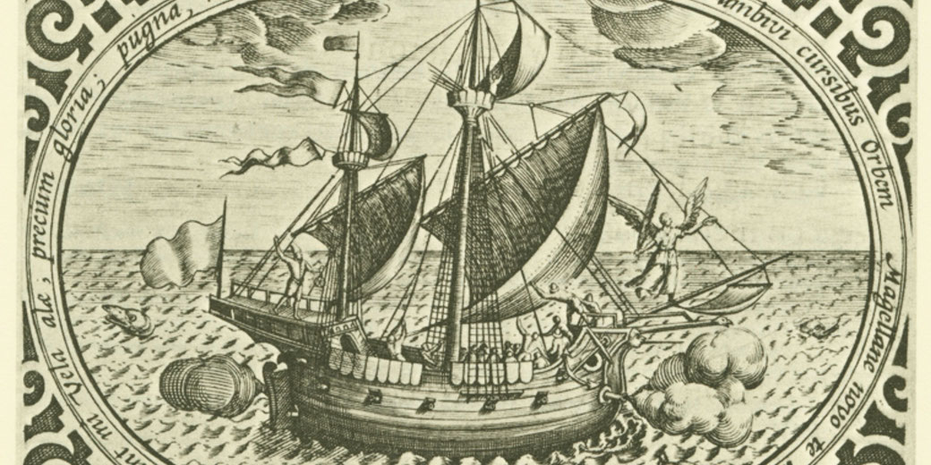 Magellan's ship at sea, surrounded by Latin inscriptions. The vessel, with billowing sails, crew on deck, and an angel figure guiding it, symbolizes exploration and maritime prowess.