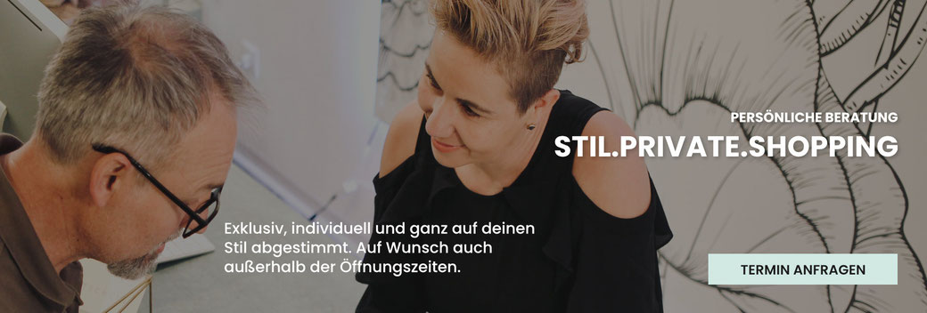 Private Shopping Beratung im stil.leben Möbel & Einrichtungsshop Feldkirch Vorarlberg