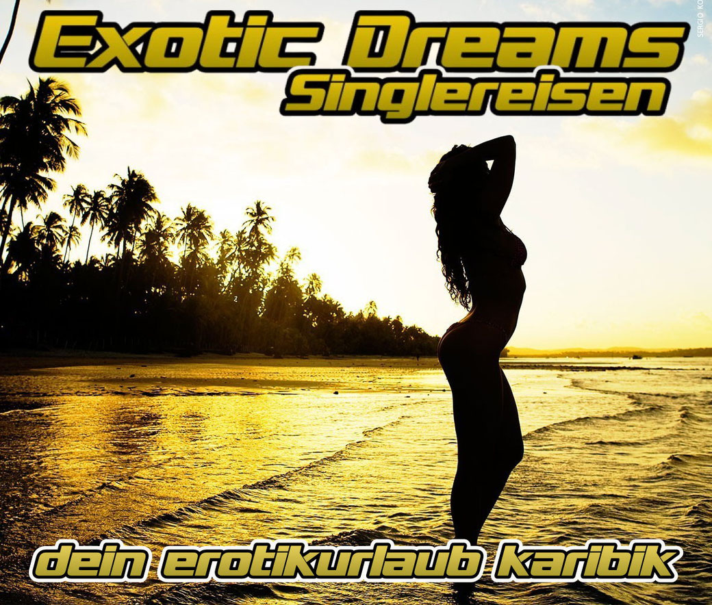 Singlereise Karibik, Dominikanische Republik, Urlaub mit Sexgarantie für Singles