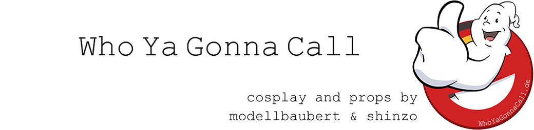 Who Ya Gonna Call - Cosplay and Props by modellbaubert & shinzo