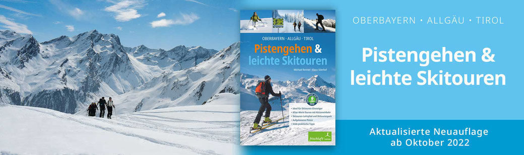 Aktualisierte Neuauflage 2022: Pistengehen und leichte Skitouren