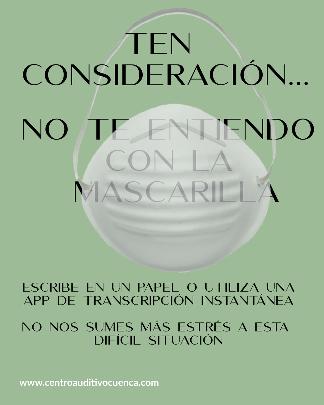 Ten consideración, no te entiendo con la mascarilla.