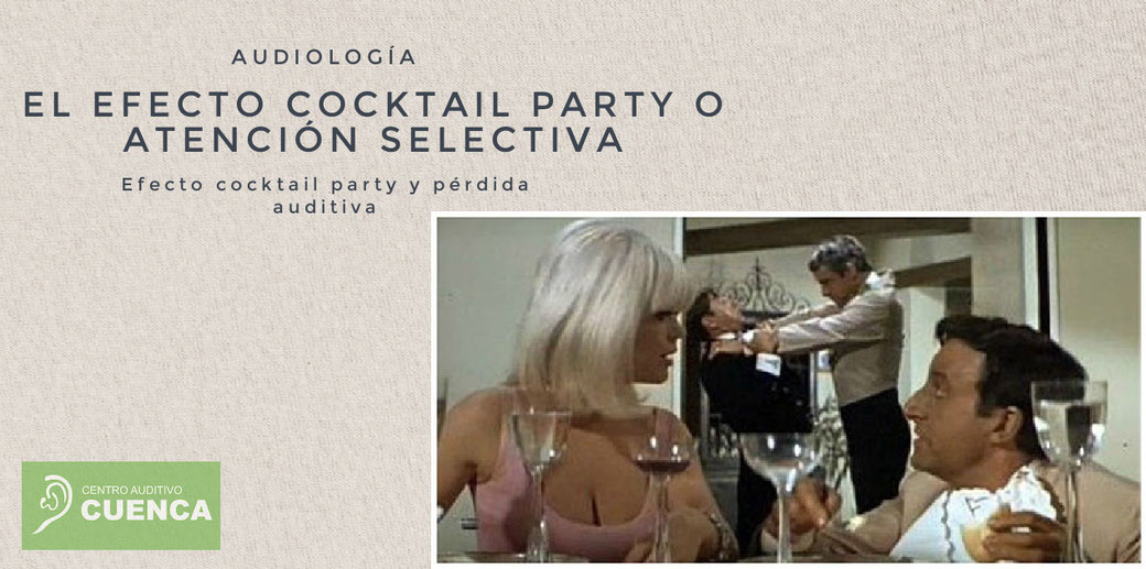 El efecto cocktail party, o atención selectiva. Imagen "The Party".