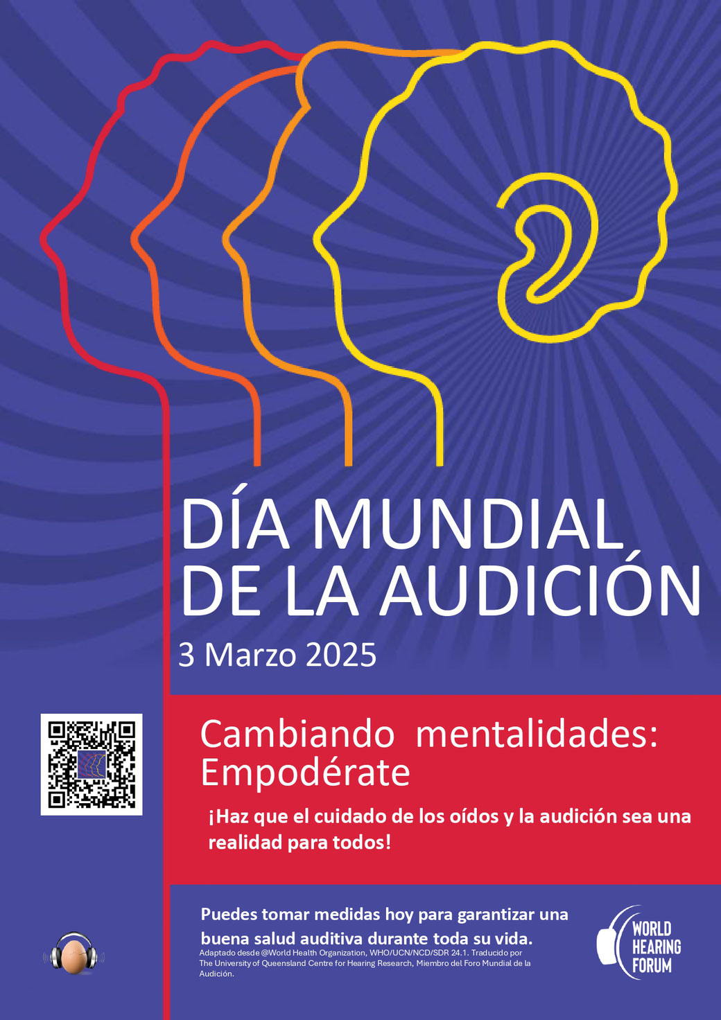 3 de marzo de 2025, Día Mundial de la Audición. Cambiando  mentalidades. Empodérate. World Hearing Forum. 