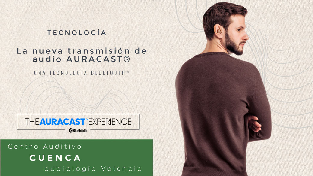 La transmisión de audio Auracast™, también para audífonos e implantes. Centro Auditivo Cuenca.