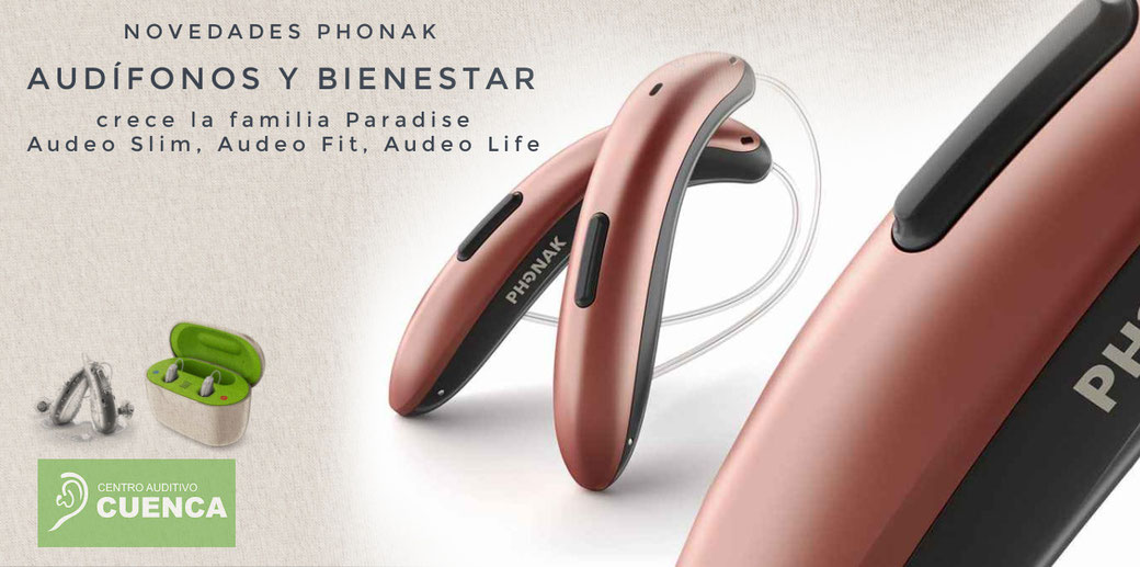 Phonak Paradise presenta:  Phonak Slim, Audeo Fit, Audeo Life, en Centro Auditivo Cuenca, Valencia.