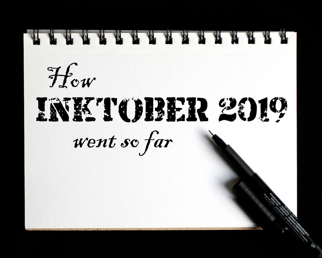 How Inktober 2019 went so far - Zebraspider DIY Anti-Fashion Blog