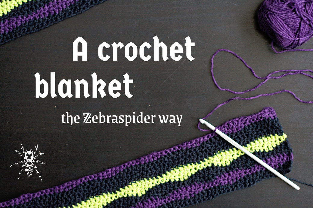 A crochet blanket the Zebraspider way - punk / goth living - Zebraspider Eco Anti-Fashion Blog